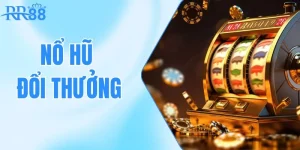 Thế Giới Nổ Hũ Đổi Thưởng RR88 – Cơ Hội Săn Thưởng Lớn 